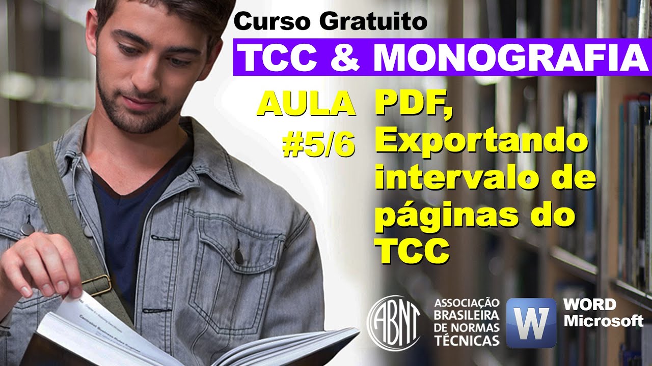 CURSO TCC/Monografia ABNT Normas: Aula 5/6 -  PDF, Exportando intervalo de p&aacute;ginas do TCC no Word