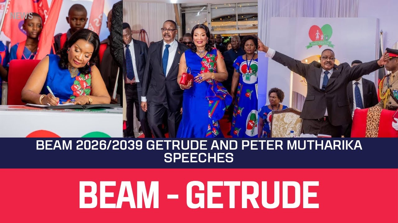 GETRUDE & PRESIDENT PETER MUTHARIKA SPEECHES - BEAM LAUNCH 2026 to 2030