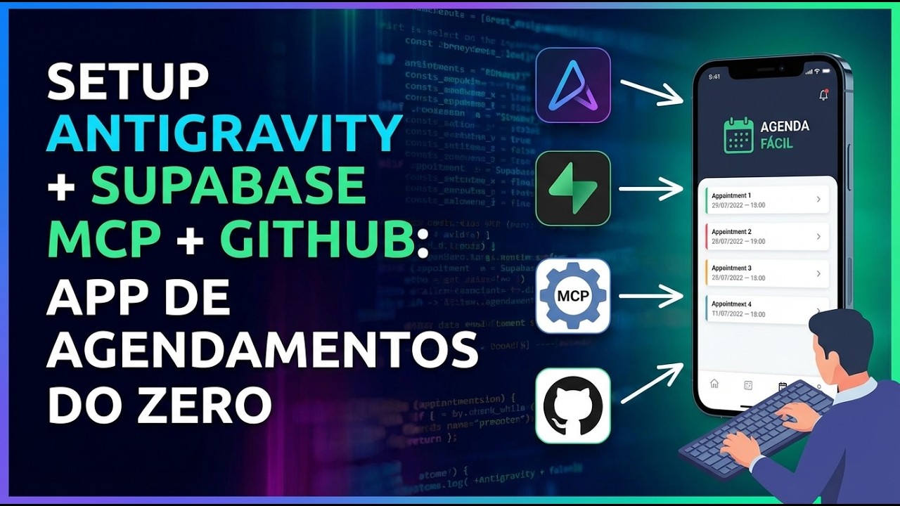 Tutorial Antigravity + Supabase + Flutter + MCP + Github + APP de Agendamento