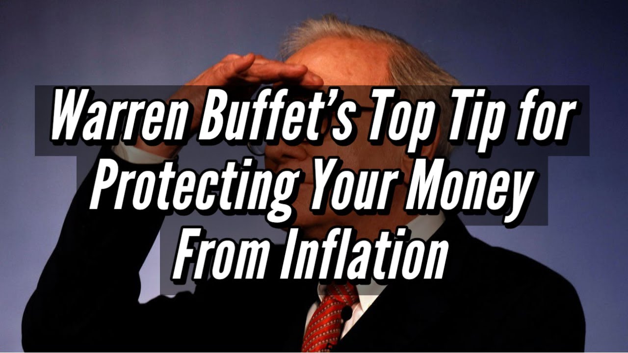 Warren Buffet's Top Tip for Protecting Your Money From Inflation