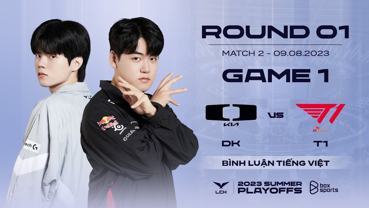 [Playoffs R1] DK vs T1 | Game 1 | Bình Luận Tiếng Việt | LCK Mùa Hè 2023