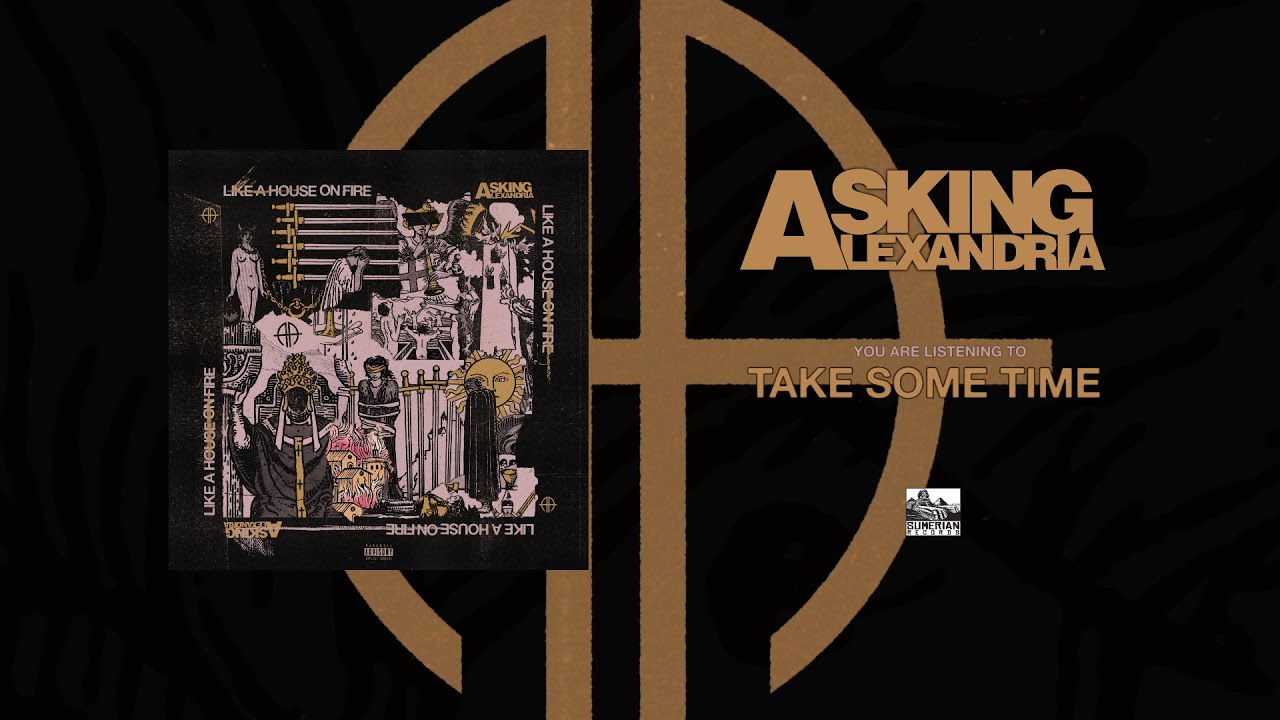 ASKING ALEXANDRIA - Take Some Time