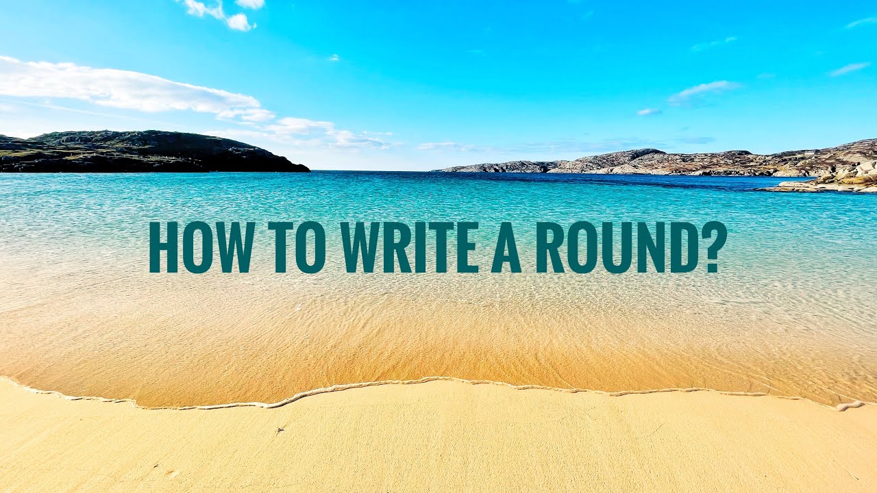 How to write a round?