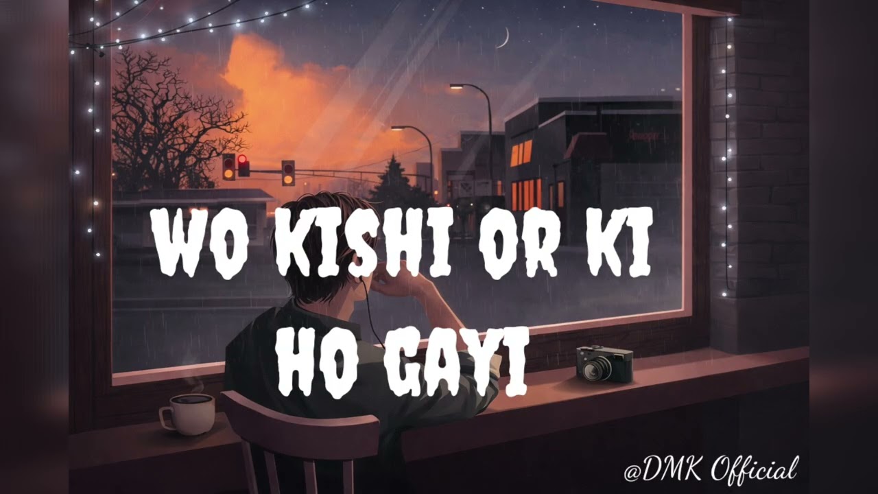Wo Kisi Aur Ki Ho Gayi | Sad Lofi Song | One-Sided Love 💔 | Heart Touching