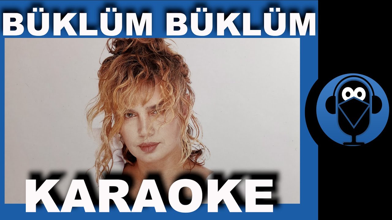 SEZEN AKSU - BÜKLÜM BÜKLÜM / (Karaoke)  / COVER