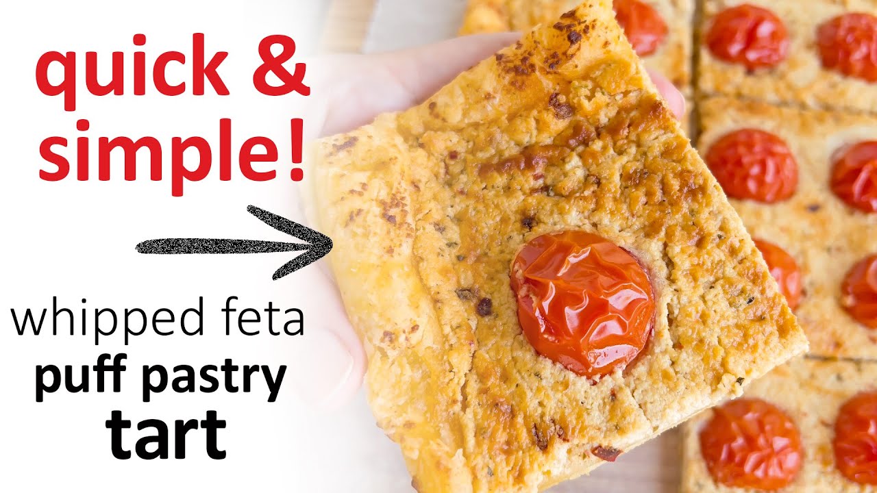 No time? Quick, Easy & Simple  Whipped Feta Puff Pastry Tart