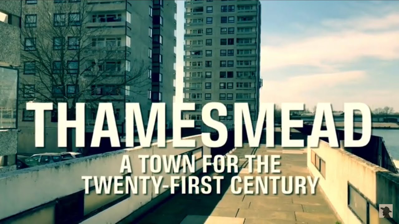 Thamesmead: A Town for the Twenty-First Century