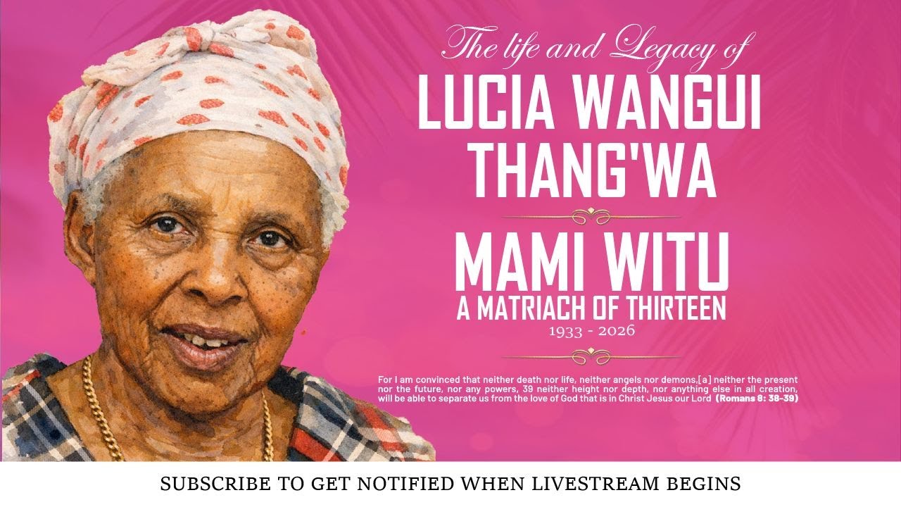 CELEBRATING THE LIFE AND LEGACY OF LUCIA WANGUI THANG'WA