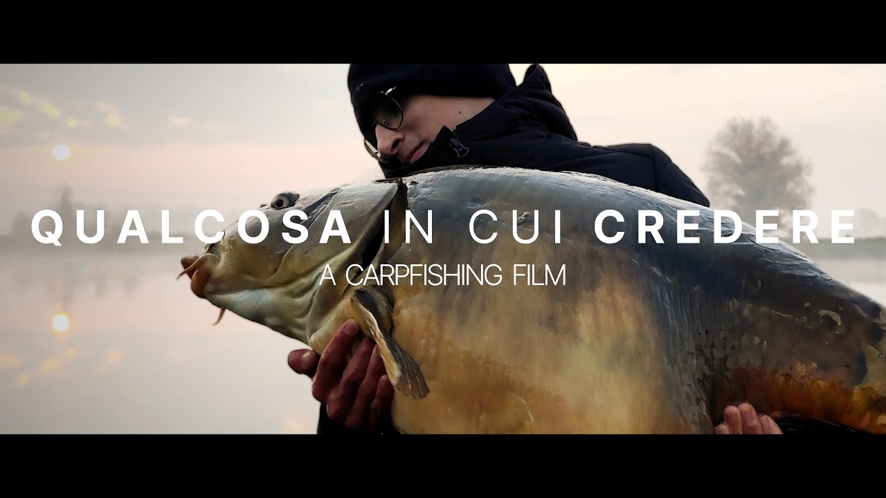 Qualcosa in cui credere | A Carpfishing Film | Il Vecchio Lago di Liscate