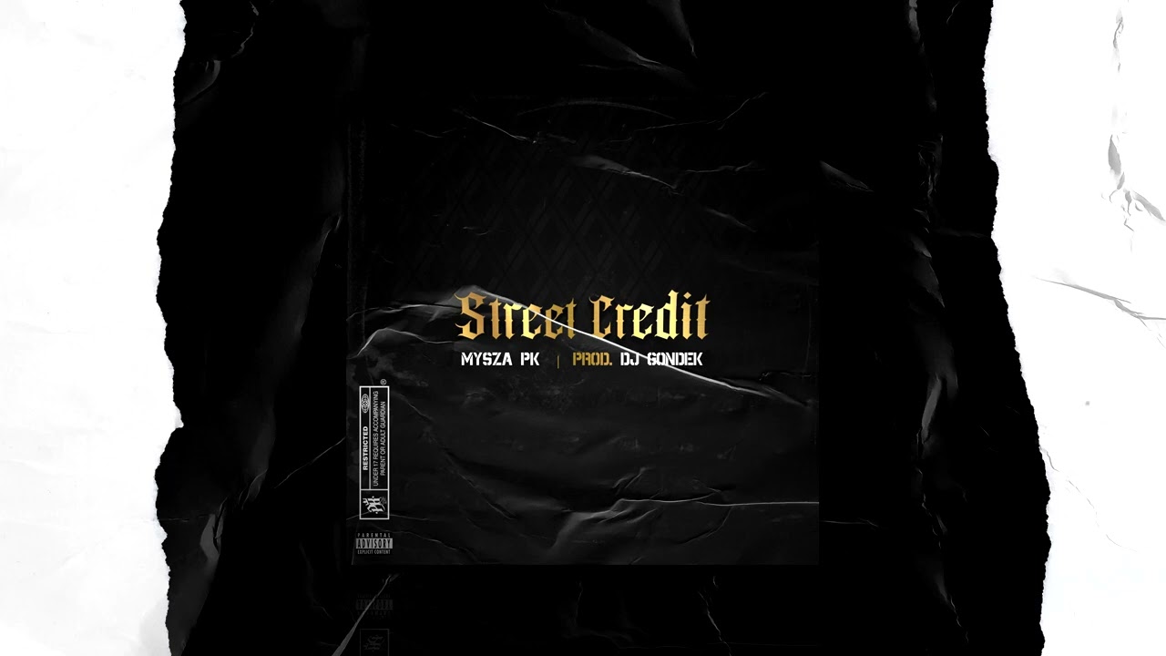 MYSZA PK - STREET CREDIT (PROD. DJ GONDEK)