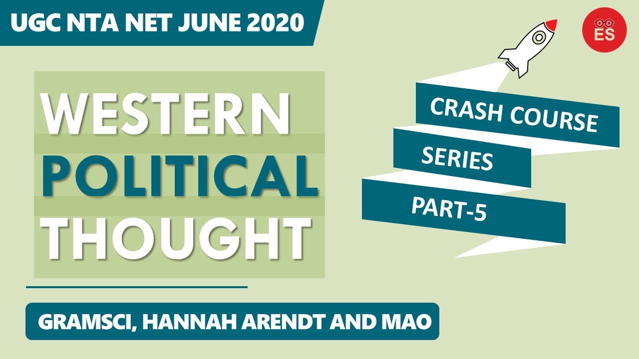 ANTONIO GRAMSCI, HANNAH ARENDT AND MAO ZEDONG | Western Political Thought | Crash Course-5| [Hindi]