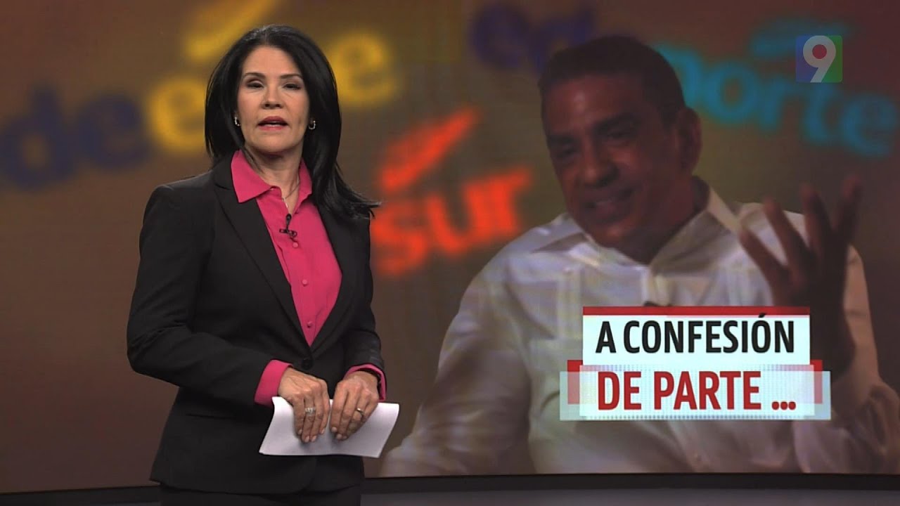 A confesi&oacute;n de parte... | El Informe con Alicia Ortega