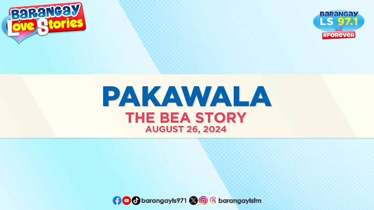 PAKAWALA - BEA  | Papa Dudut | Barangay Love Stories