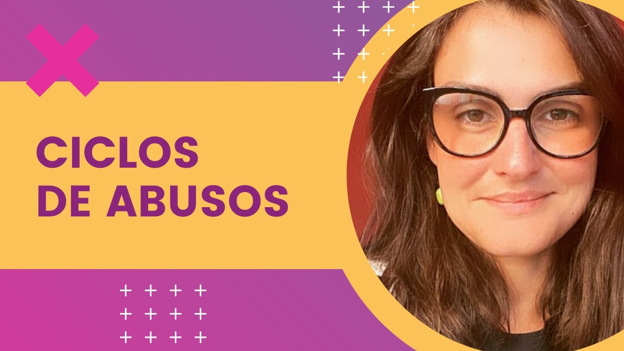 Ciclo de Abusos nos Relacionamentos - entenda como funciona