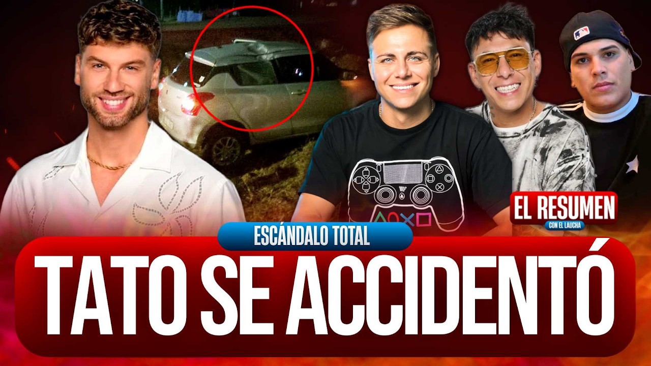 🔥RESUMEN EL LAUCHA EN VIVO | TATO SE ACCIDENTÓ + BAJO RATING DE GH + PAPA DE THIAGO PRESO + NOTICIAS