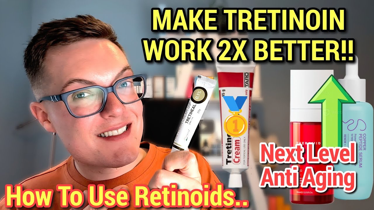 Major TRETINOIN UPDATE - How To Use Tretinoin 2026 ( Best Retinoid Pairings )