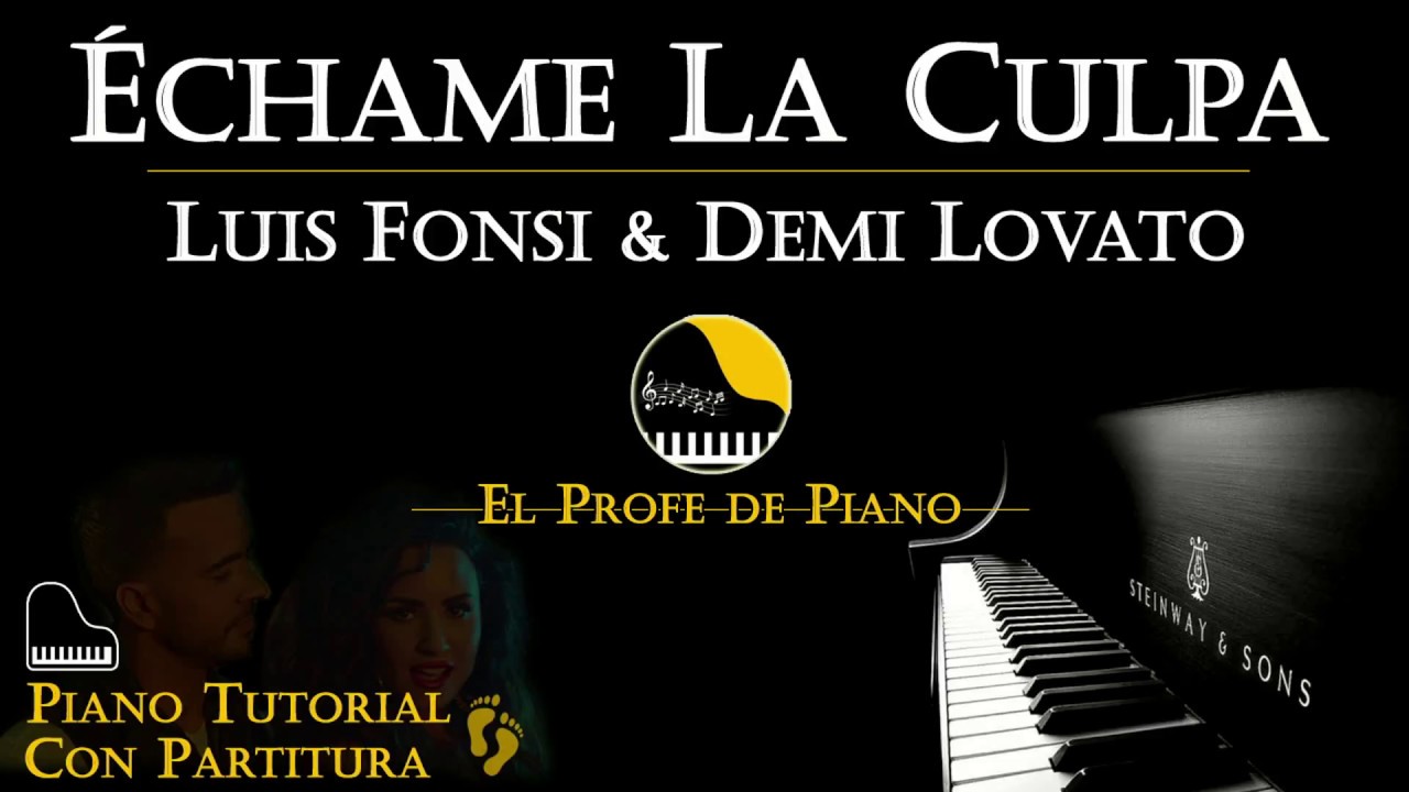 Piano tutorial ECHAME LA CULPA Luis Fonsi Demi Lovato - Como tocar