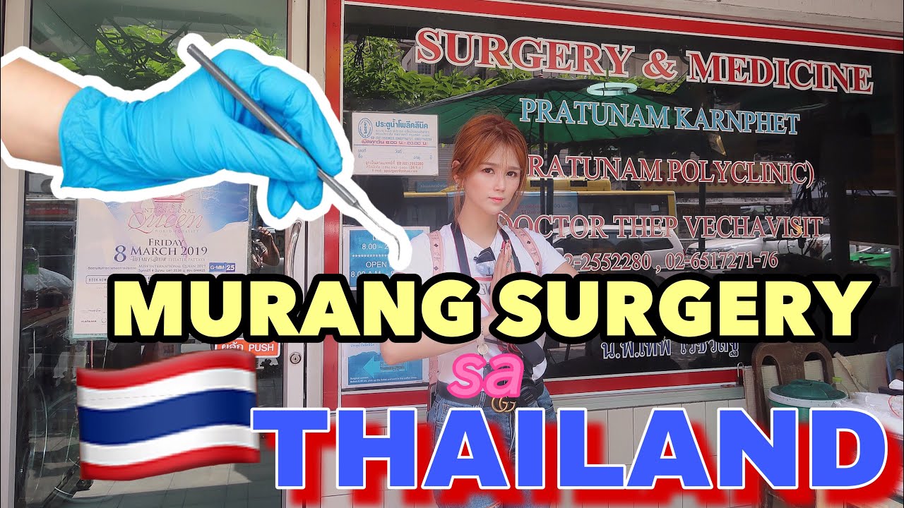 MURANG SURGERY SA THAILAND🔪🇹🇭(Sex Change,Breast Enhancement)