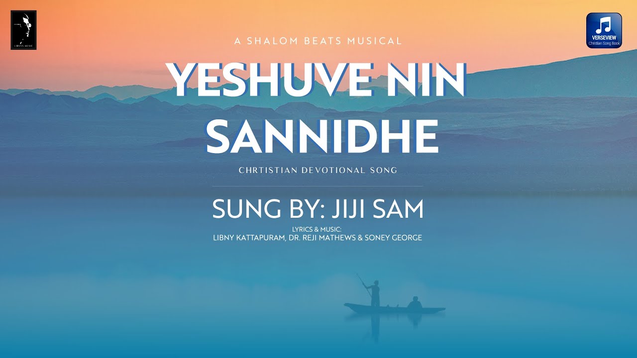 Yeshuve Nin Sannidhe | Jiji Sam | Libny Kattapuram | Dr Reji Mathews | Soney George | Gospel Song