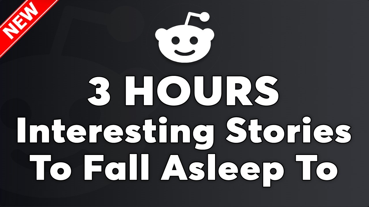 3 Hours Of Interesting Stories To Fall Asleep To | Top Reddit Stories Will Put You to Sleep Fast