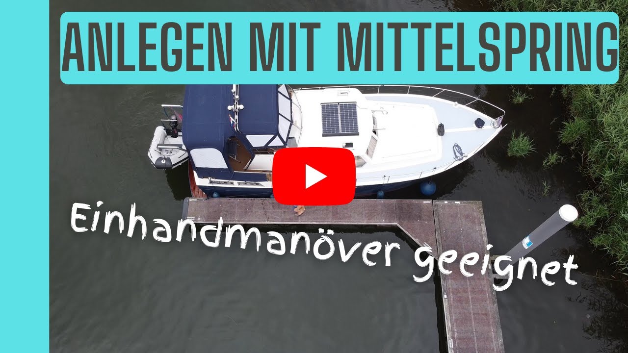 Boot anlegen mit Eindampfen in Mittelspring - Einhandmanöver
