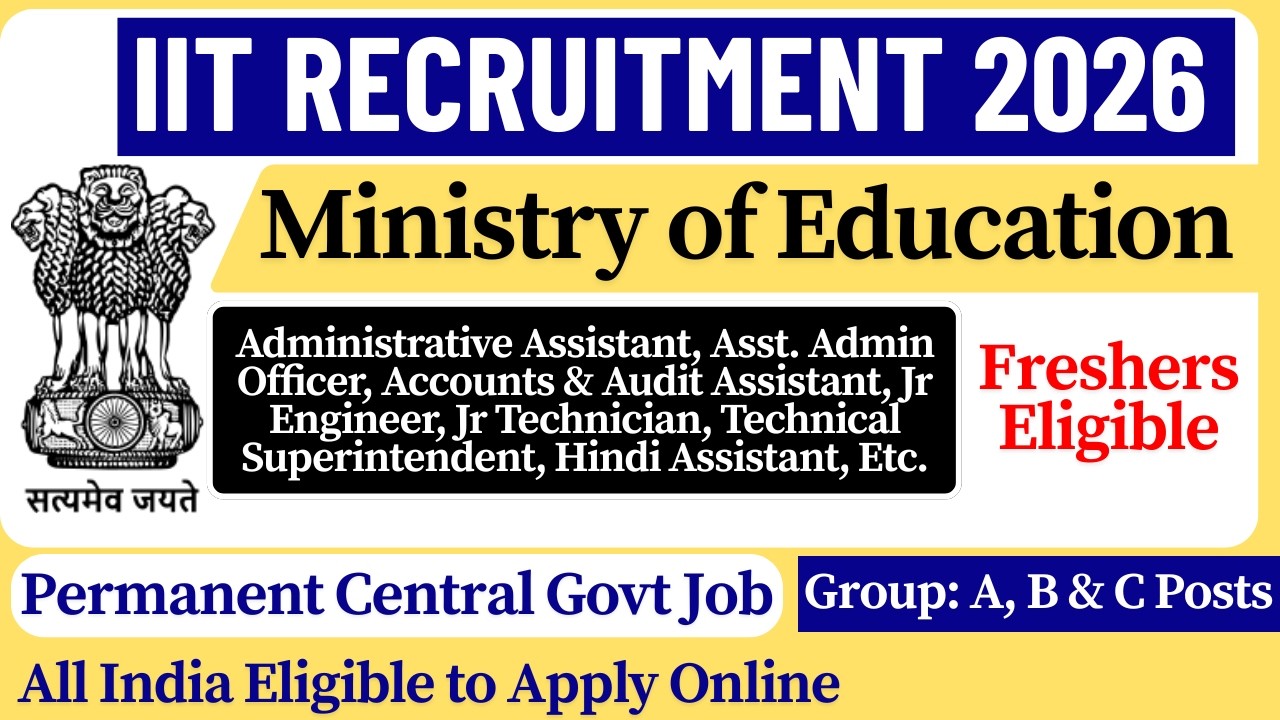 ✅ IIT Group: A, B & C Vacancy 2026 | IIT Non Teaching Recruitment 2026 | 🎯 Freshers Job Vacancy