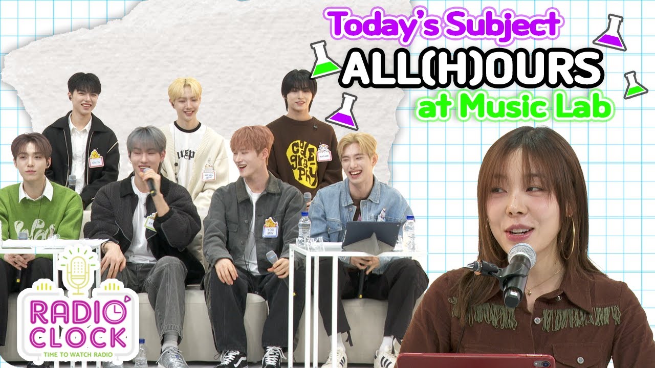 Today’s Subject ALL(H)OURS (올아워즈) at Music Lab [DJ Ashley's Radio' Clock]