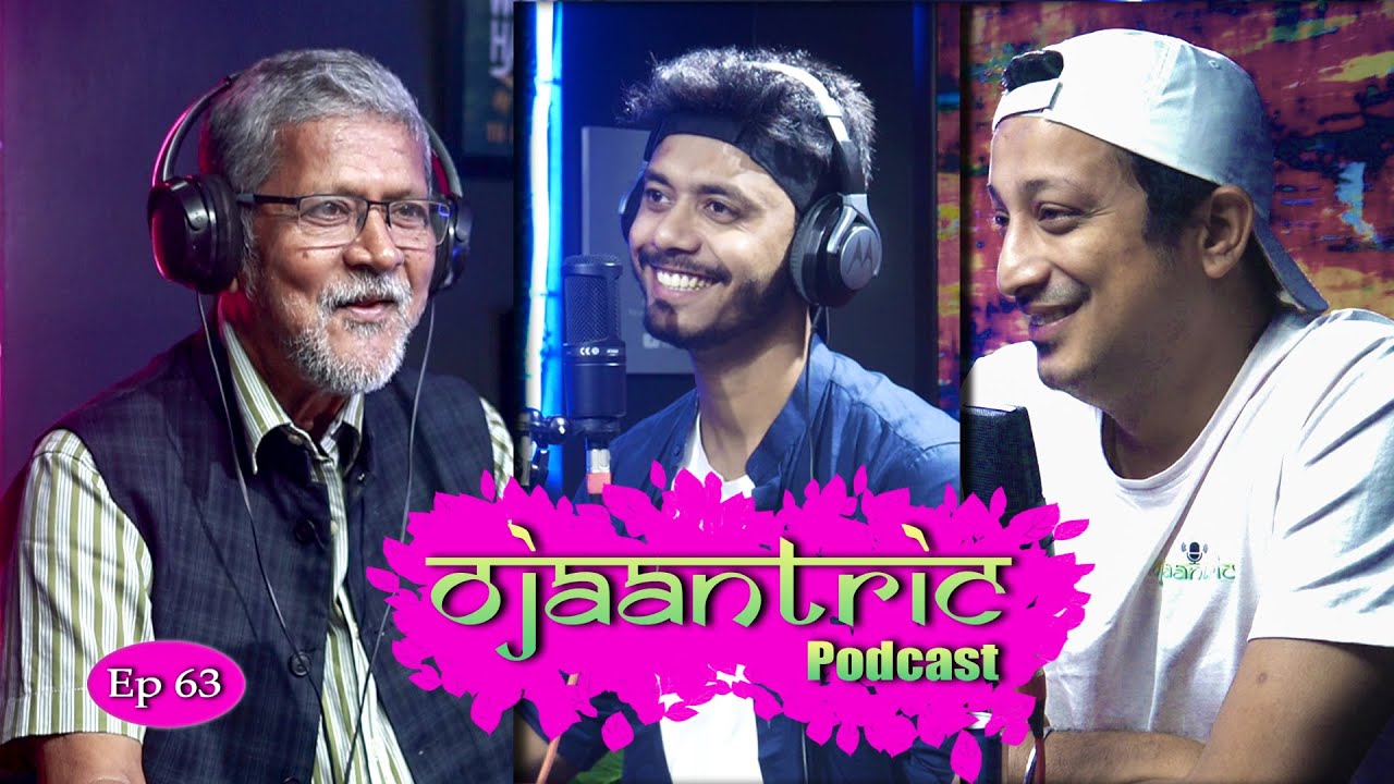 Ojaantric || Assamese Podcast ft. J.P. Das || Ep.63