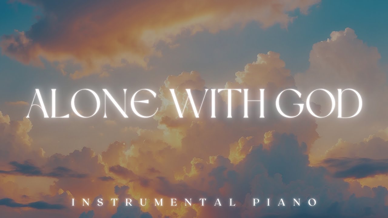 ALONE WITH GOD | Soaking Worship Music | Instrumental for Prayer & Meditation 🙏✨🎶