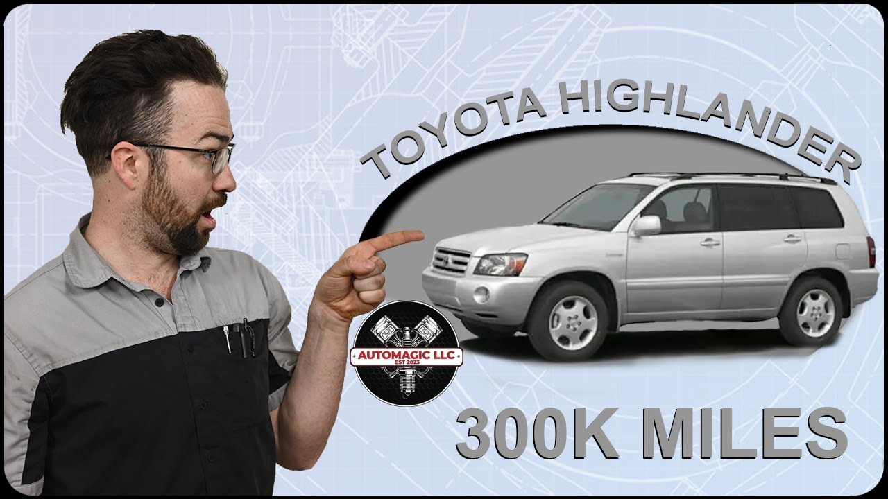 Servicing a 300,000 mile Toyota Highlander
