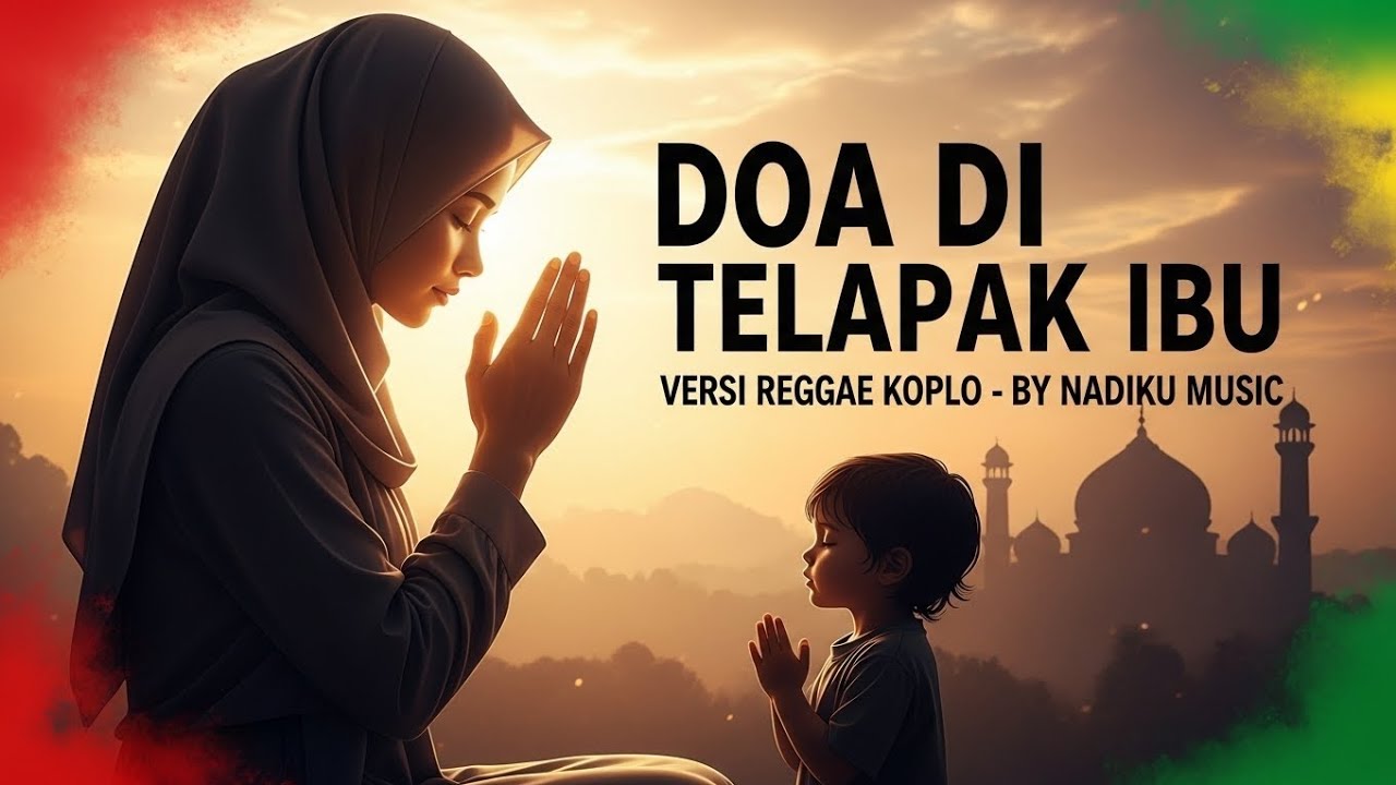 ✅ DOA DI TELAPAK IBU ✅ VERSI REGGAE KOPLO ✅ #reggae #religi 