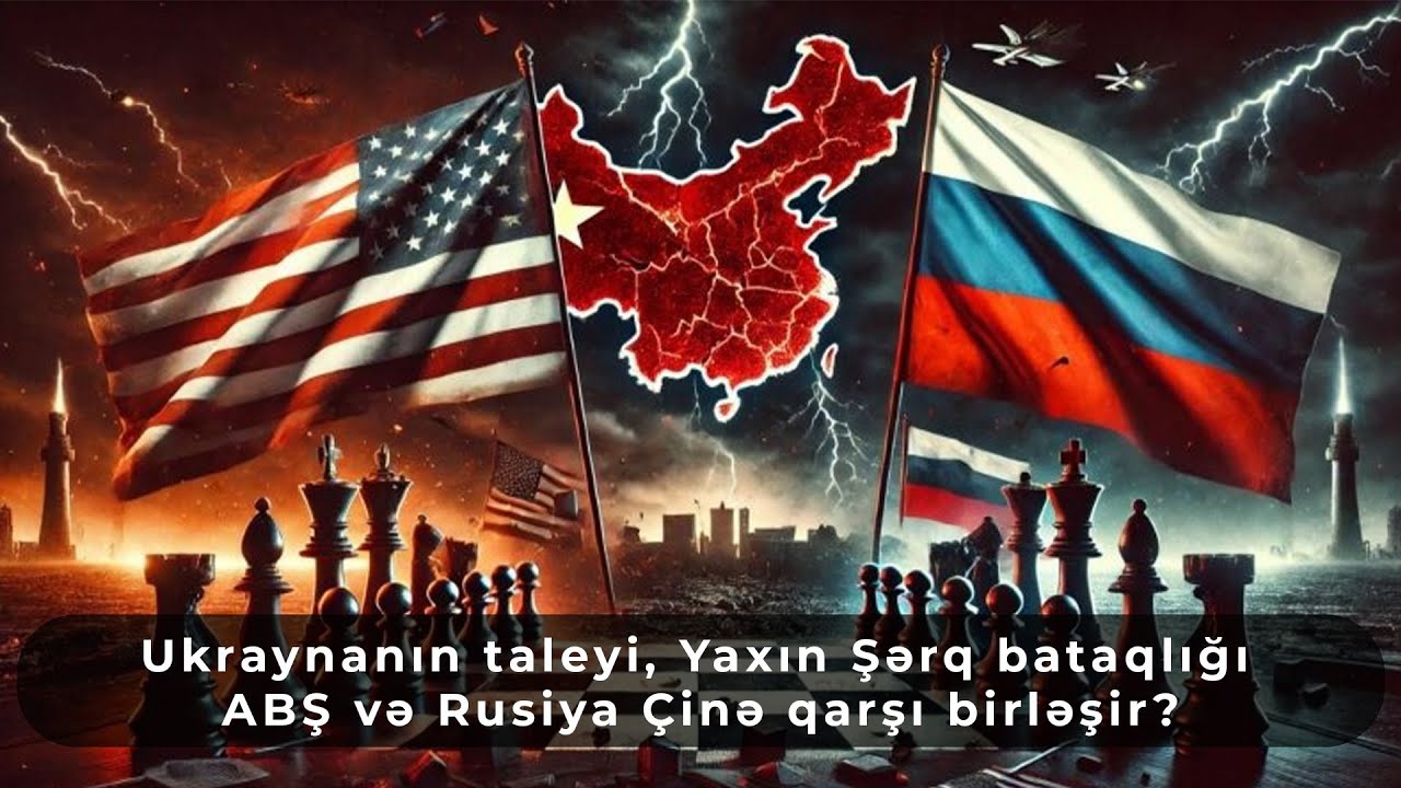 Ukraynanın taleyi, Yaxın Şərq bataqlığı - ABŞ və Rusiya Çinə qarşı birləşir?