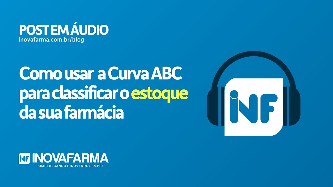 🎙 Post Audio - Entenda como usar a Curva ABC estoque para organizar a farmácia