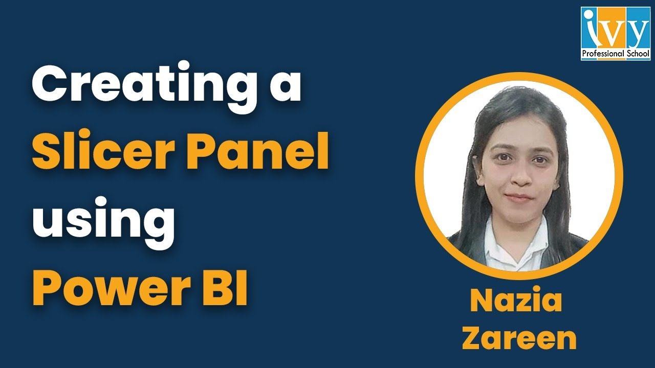 How to build Slicer Panel using Power BI | Power BI Tutorials | Power BI Dashboard | IvyProSchool