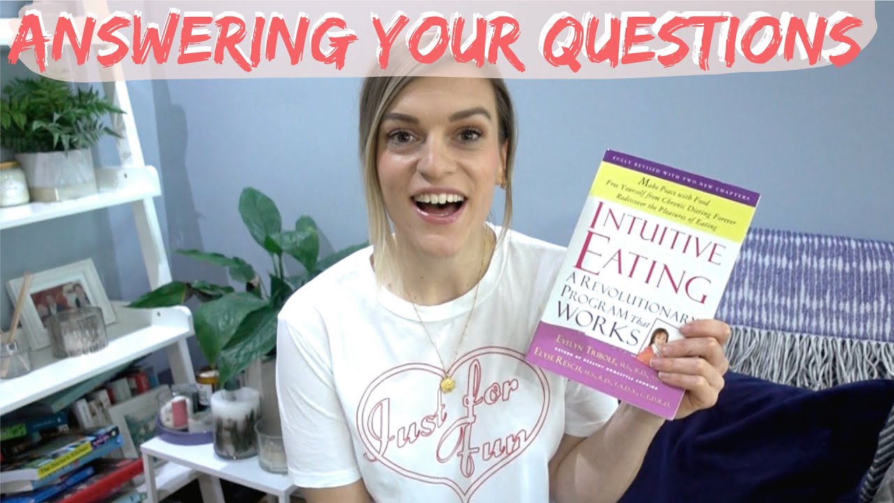 MY INTUITIVE EATING EXPERIENCE Q&A | PART 2