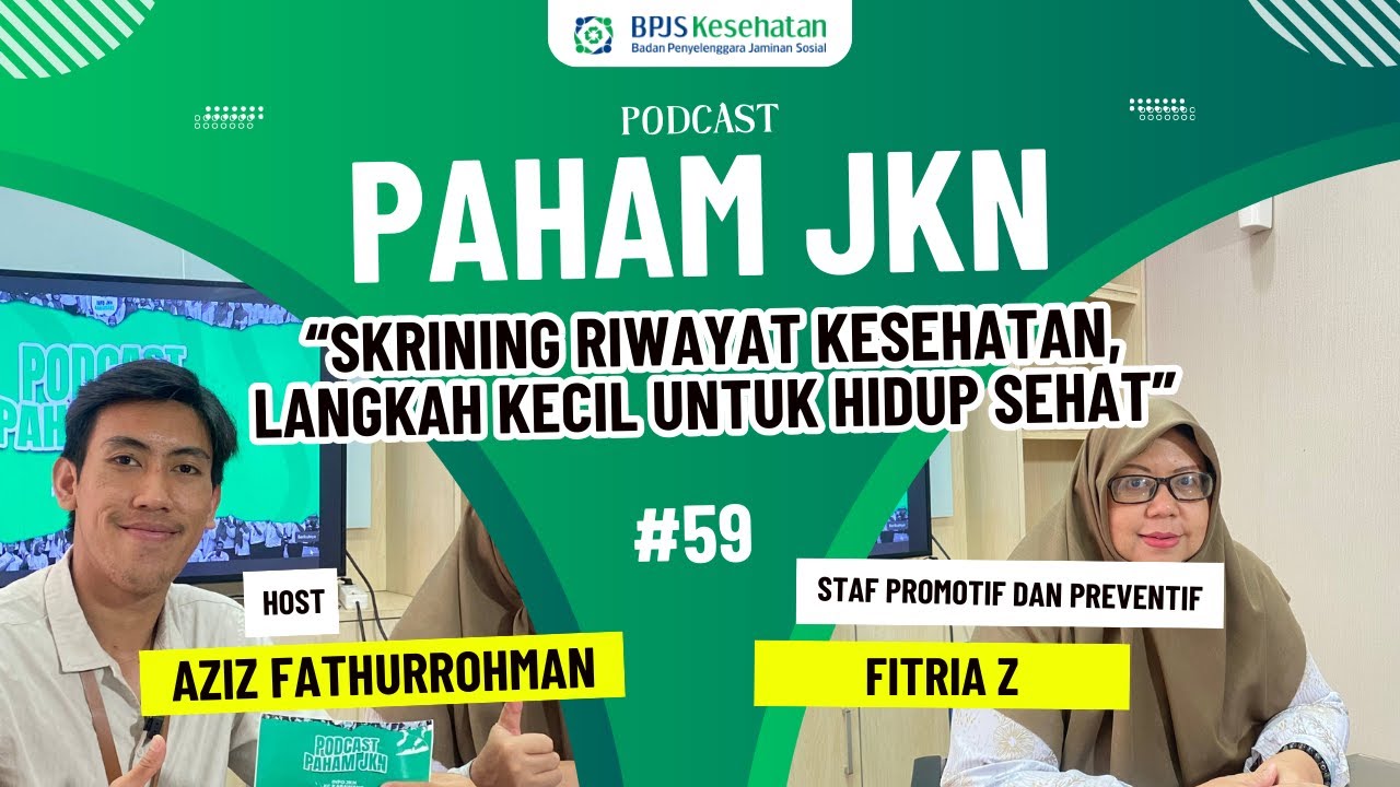 SKRINING RIWAYAT KESEHATAN, LANGKAH KECIL UNTUK HIDUP SEHAT | Podcast Paham JKN #59