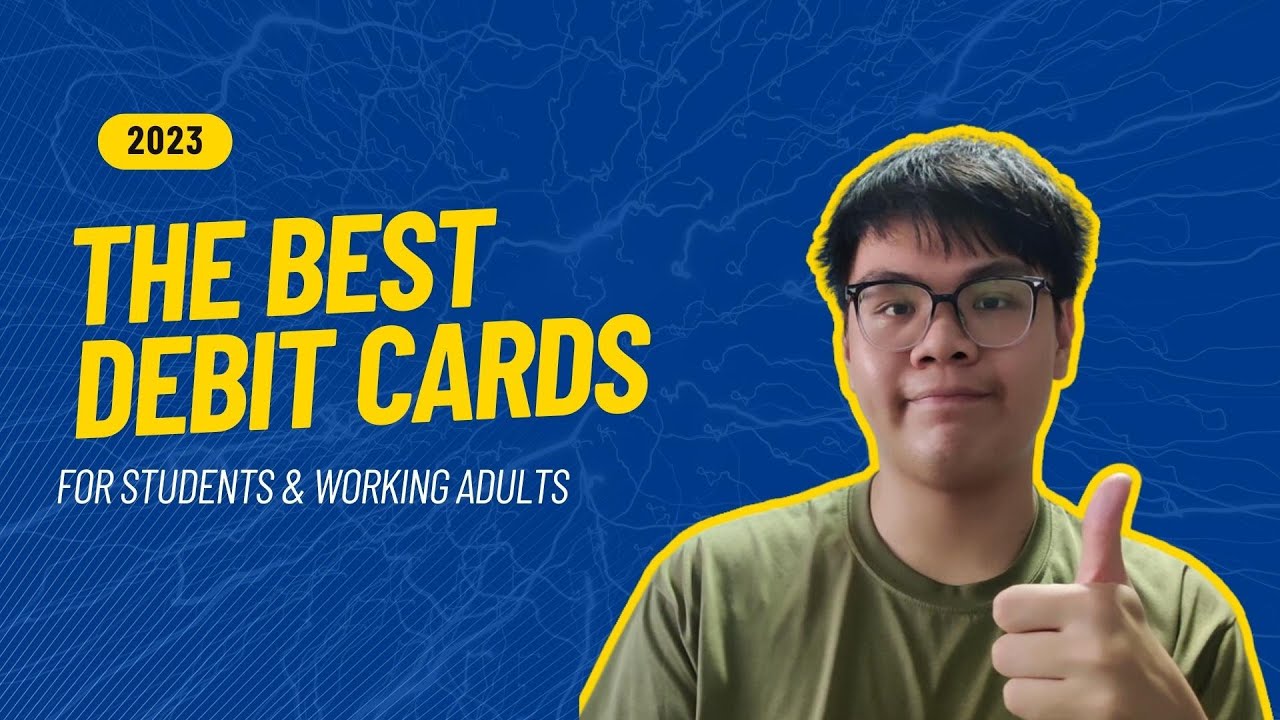 BEST debit cards for STUDENTS or WORKING ADULTS 2024