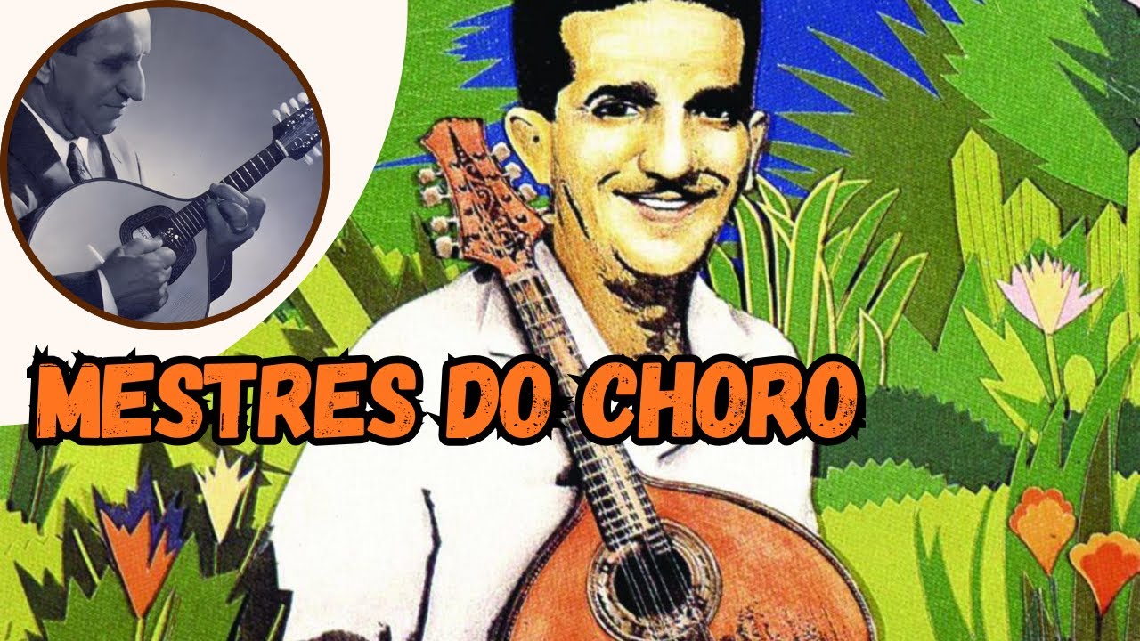 Mestres do Choro. Como o choro se elevou ao patamar de maior gênero instrumental do país?
