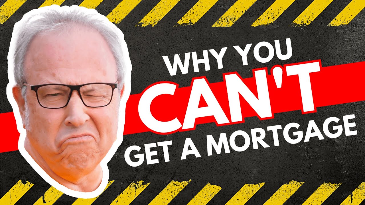 Uncovering the Secret Behind Why You CAN'T Get a Mortgage