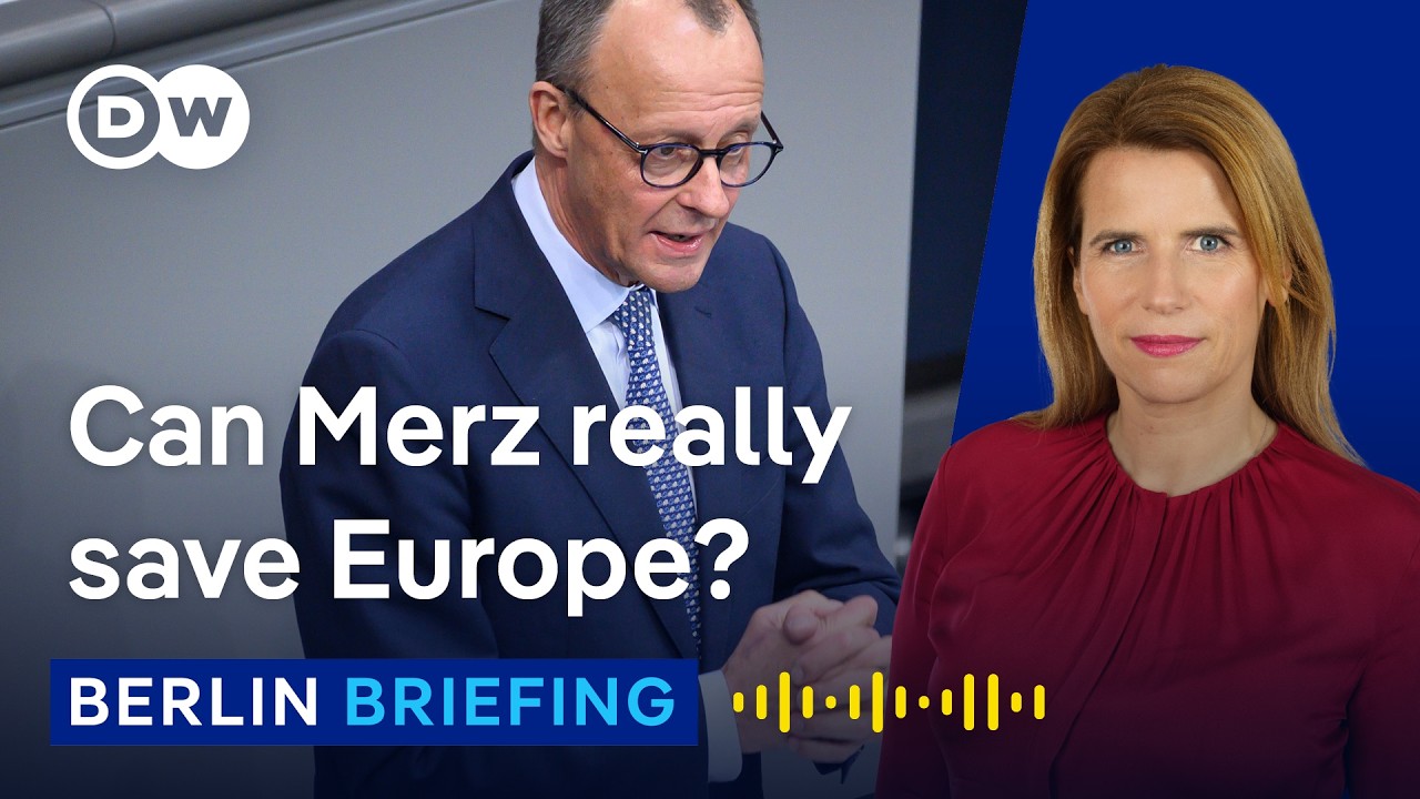 Friedrich Merz's vision: How he plans to reshape Germany in Europe | Berlin Briefing Podcast
