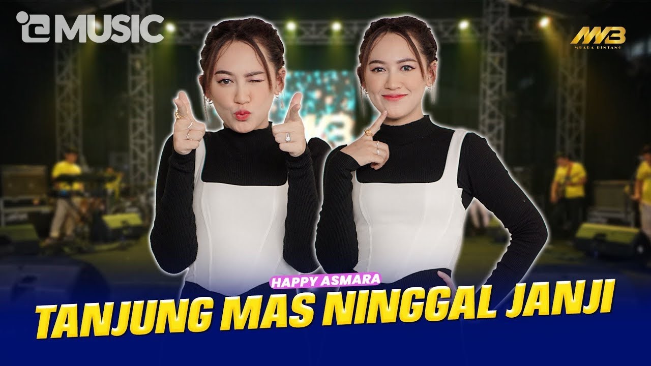 HAPPY ASMARA - TANJUNG MAS NINGGAL JANJI feat. BINTANG FORTUNA ( Official Music Video )