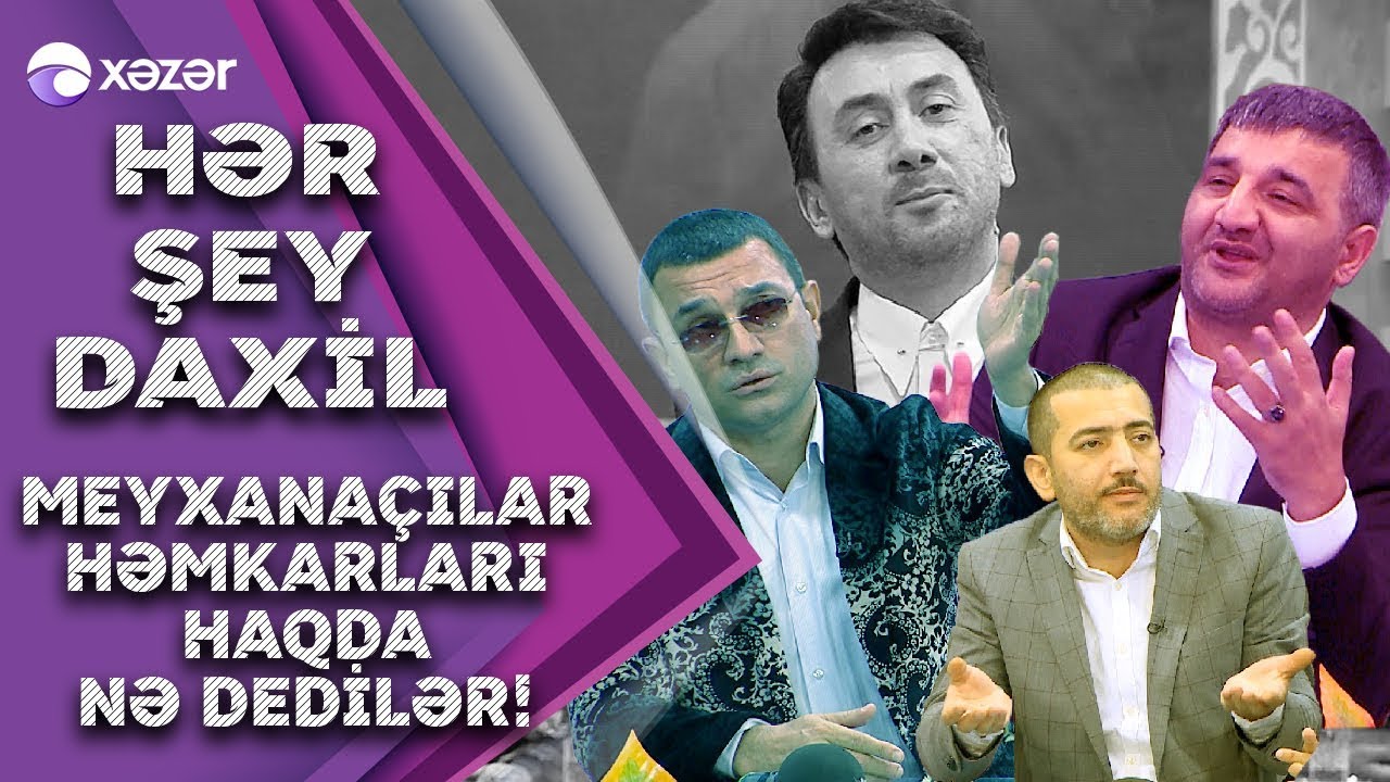 Meyxanaçılar Həmkarları Haqqında Nə Dedilər? ŞOK!