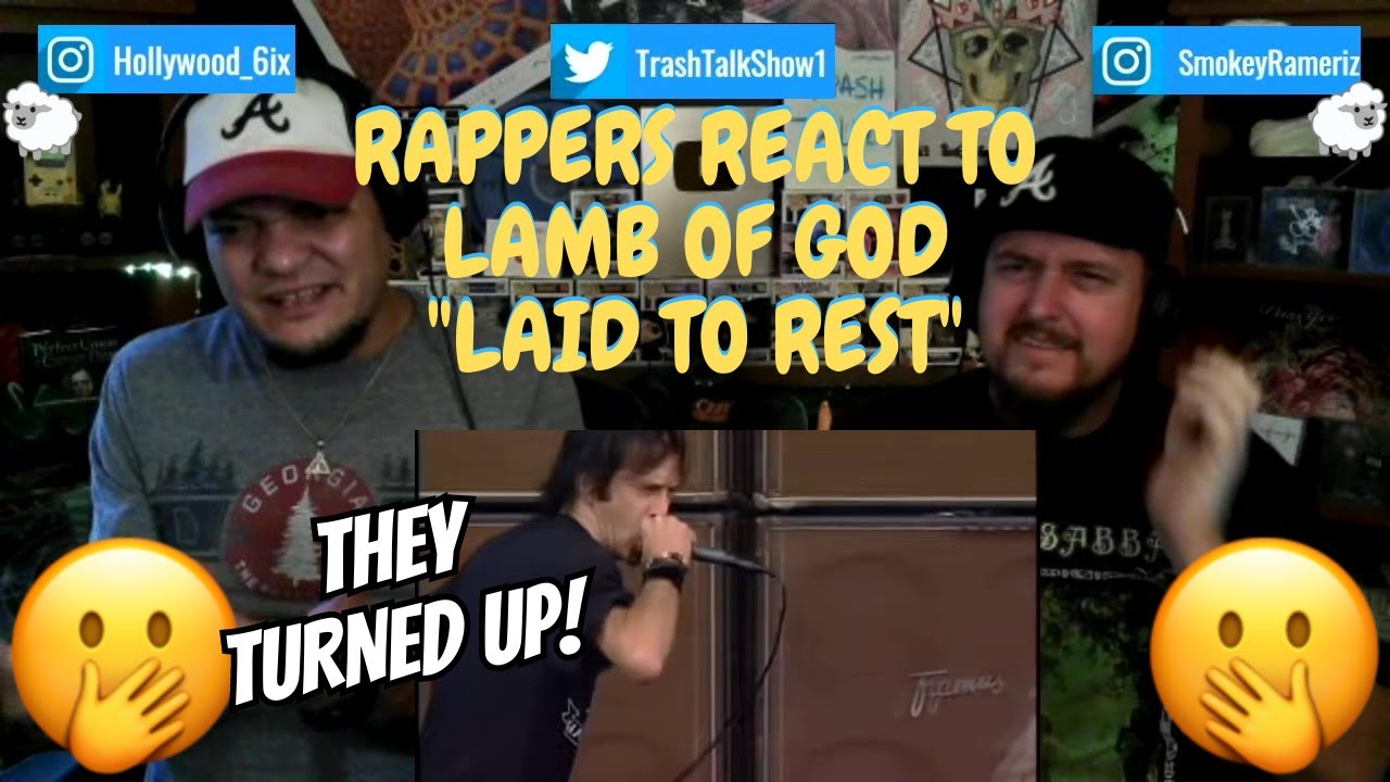 Rappers React To Lamb Of God 