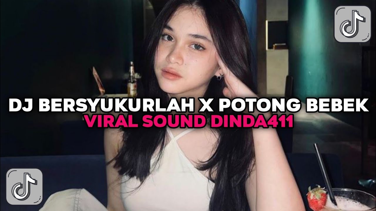 DJ BERSYUKURLAH X POTONG BEBEK VIRAL SOUND DINDA411 MENGKANE!!