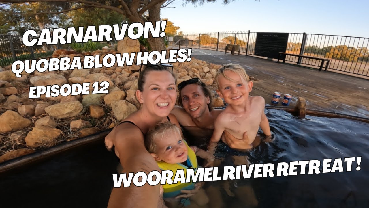EXPLORING CARNARVON | Qubba Blowholes + Wooramel Hot Tubs - Full Time Travel Family.
