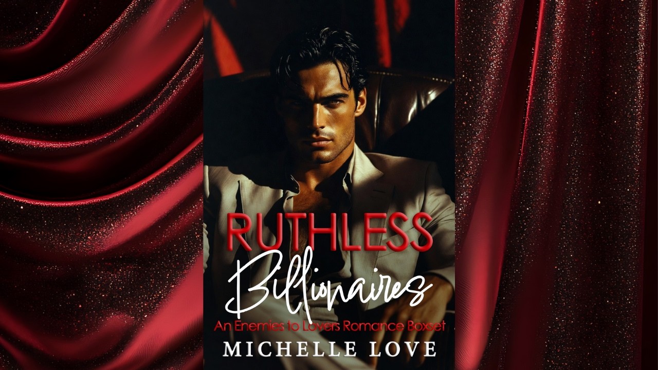 Ruthless Billionaires | Possessive Alpha Romance | Full Audiobook