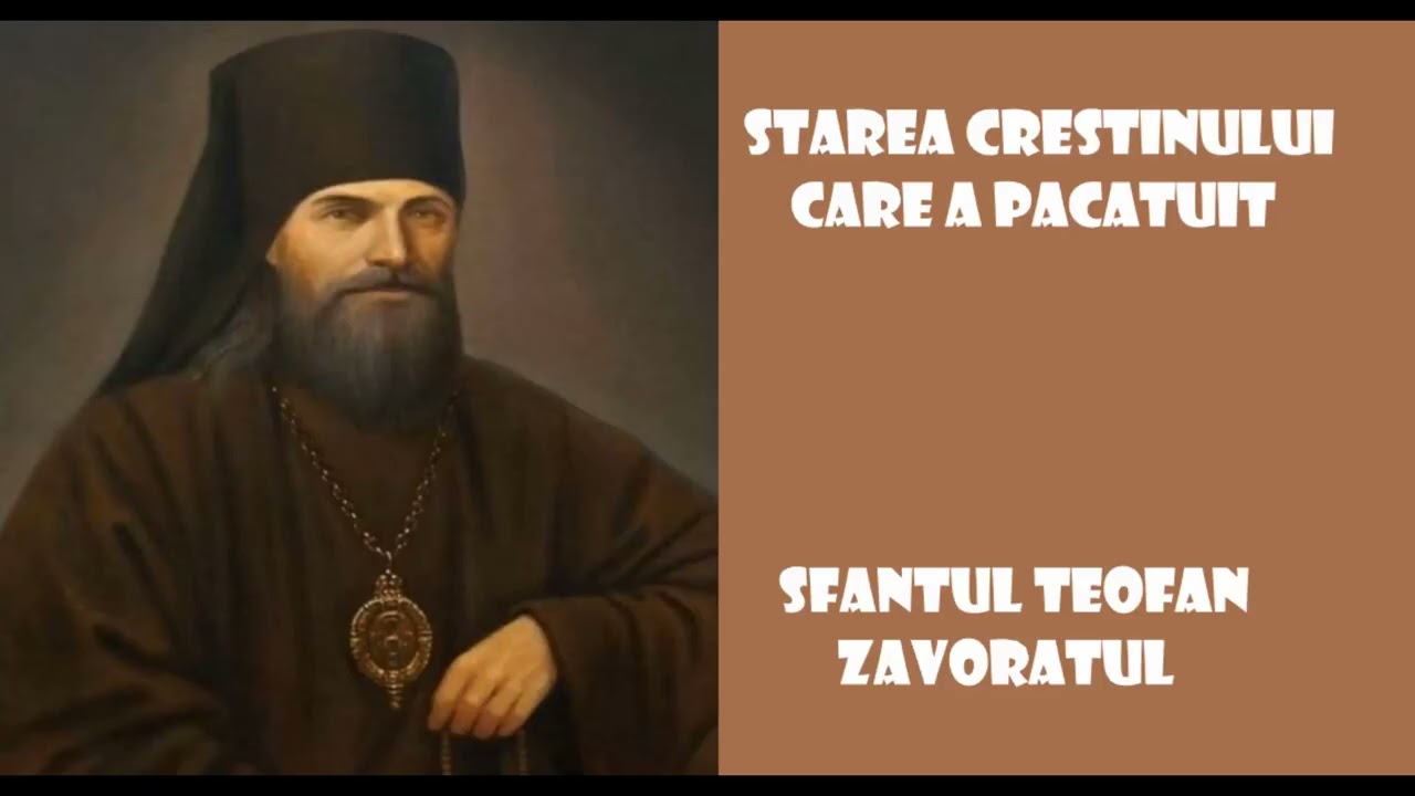 Starea crestinului care a pacatuit - Sfantul Teofan Zavoratul