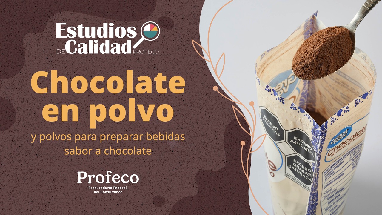 Chocolate en polvo y polvos para preparar bebidas sabor a chocolate | Estudio de Calidad | Profeco