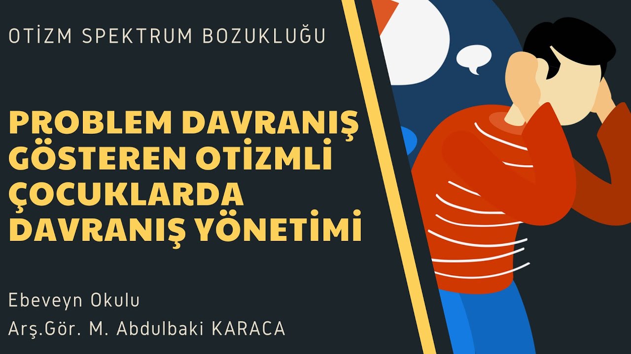 Problem Davranış Sergileyen Otizmli Çocuklarda Davranış Yönetimi- 3.Bölüm