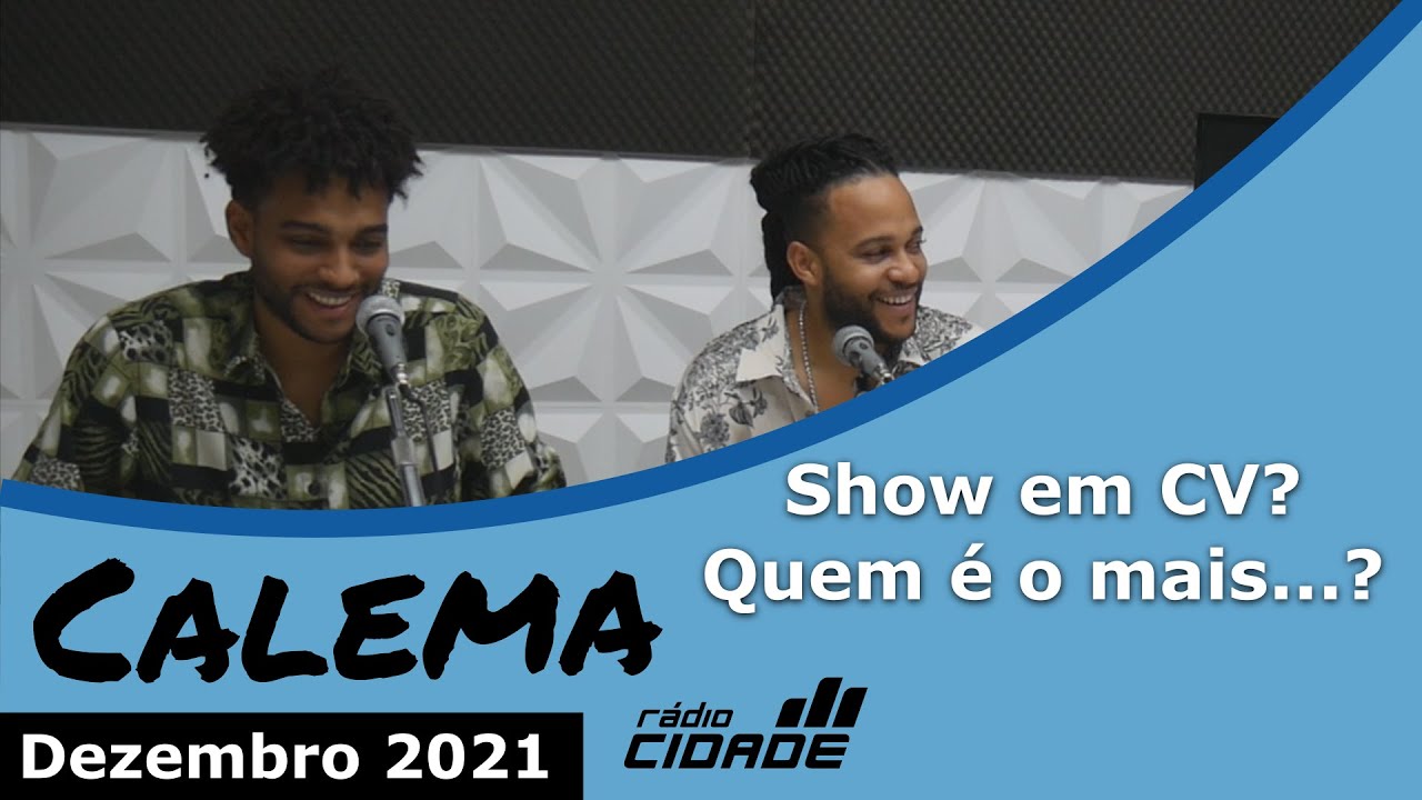 CALEMA fala sobre show na CV e participa di jogo 